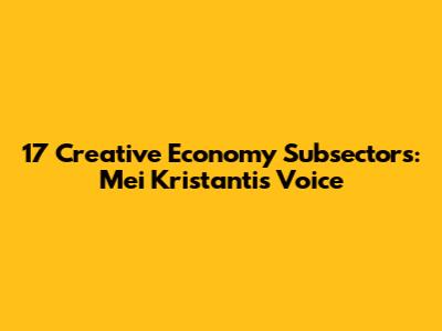 17 Creative Economy Subsectors: Mei Kristanti's Voice