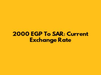 2000 EGP To SAR: Current Exchange Rate