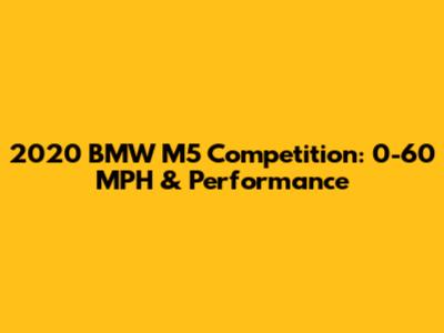 2020 BMW M5 Competition: 0-60 MPH & Performance