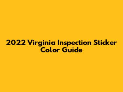 2022 Virginia Inspection Sticker Color Guide