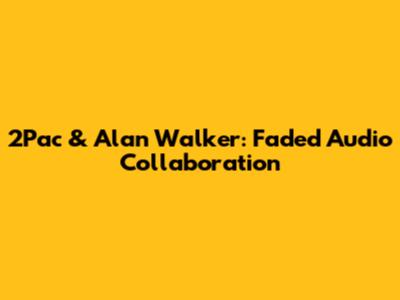2Pac & Alan Walker: Faded Audio Collaboration