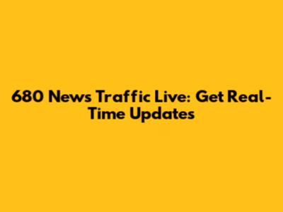 680 News Traffic Live: Get Real-Time Updates