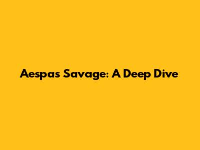 Aespa's Savage: A Deep Dive