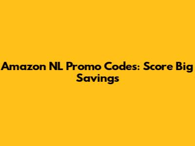 Amazon NL Promo Codes: Score Big Savings