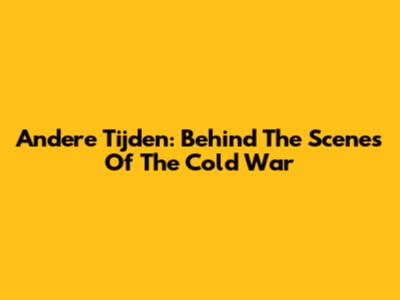 Andere Tijden: Behind The Scenes Of The Cold War