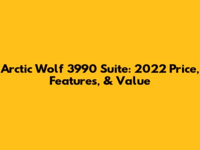 Arctic Wolf 3990 Suite: 2022 Price, Features, & Value
