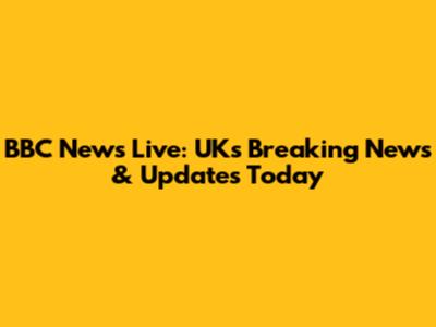 BBC News Live: UK's Breaking News & Updates Today