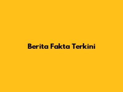 Berita Fakta Terkini