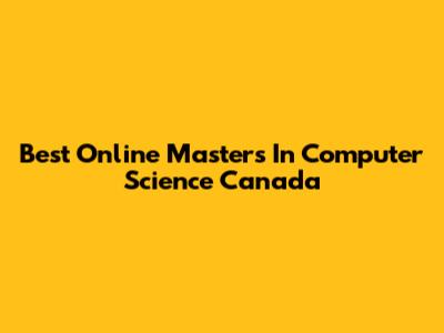 Best Online Master's In Computer Science Canada