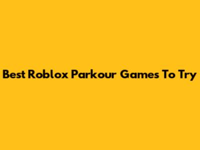 Best Roblox Parkour Games To Try
