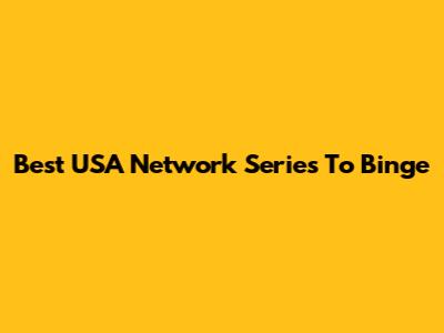 Best USA Network Series To Binge