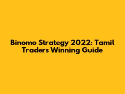 Binomo Strategy 2022: Tamil Traders' Winning Guide