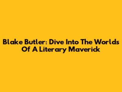 Blake Butler: Dive Into The Worlds Of A Literary Maverick