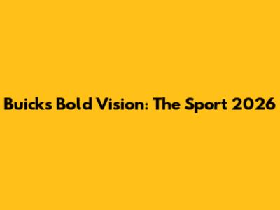 Buick's Bold Vision: The Sport 2026