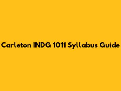 Carleton INDG 1011 Syllabus Guide