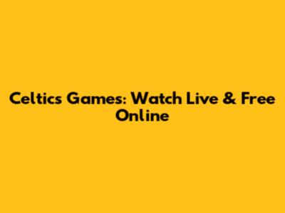Celtics Games: Watch Live & Free Online
