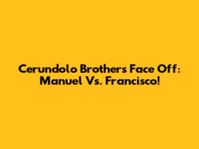 Cerundolo Brothers Face Off: Manuel Vs. Francisco!
