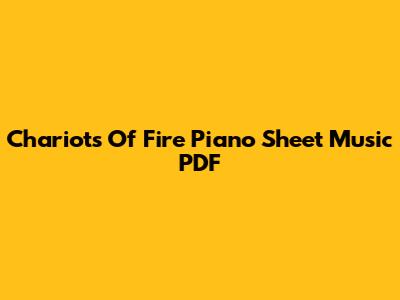 Chariots Of Fire Piano Sheet Music PDF