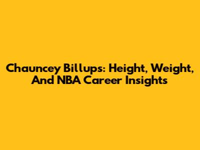 Chauncey Billups: Height, Weight, And NBA Career Insights