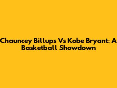 Chauncey Billups Vs Kobe Bryant: A Basketball Showdown