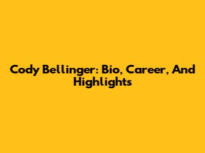 Cody Bellinger: Bio, Career, And Highlights