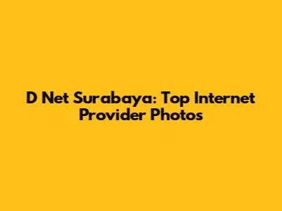 D Net Surabaya: Top Internet Provider Photos