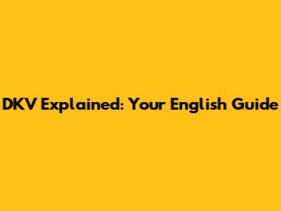 DKV Explained: Your English Guide