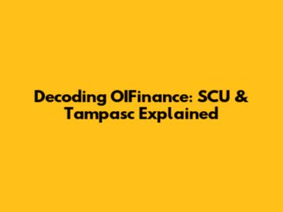 Decoding OIFinance: SCU & Tampasc Explained