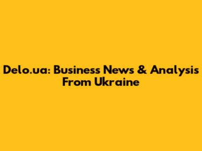Delo.ua: Business News & Analysis From Ukraine