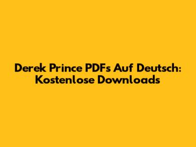Derek Prince PDFs Auf Deutsch: Kostenlose Downloads