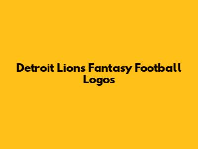 Detroit Lions Fantasy Football Logos