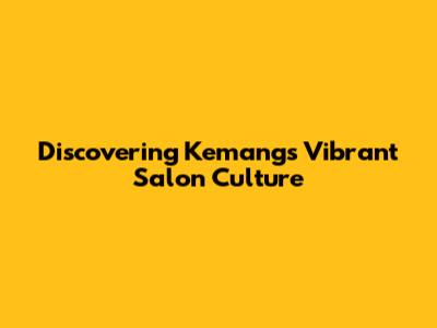 Discovering Kemang's Vibrant Salon Culture