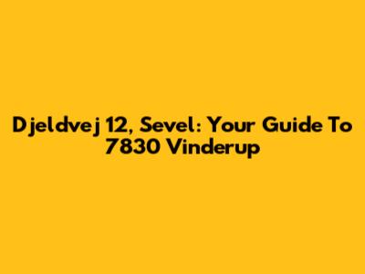 Djeldvej 12, Sevel: Your Guide To 7830 Vinderup