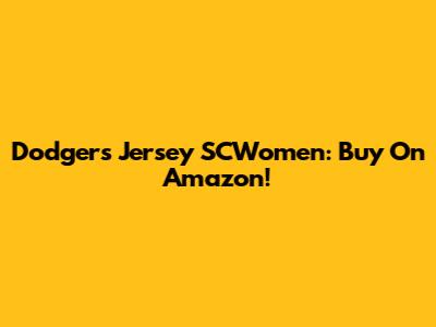 Dodgers Jersey SCWomen: Buy On Amazon!