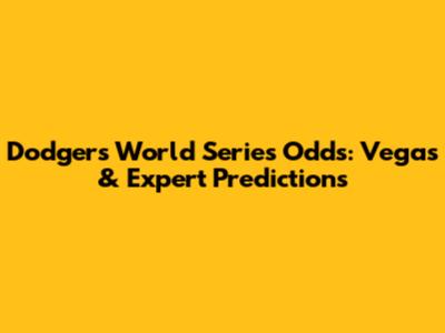 Dodgers World Series Odds: Vegas & Expert Predictions