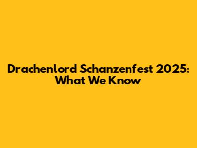 Drachenlord Schanzenfest 2025: What We Know