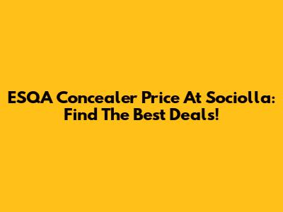 ESQA Concealer Price At Sociolla: Find The Best Deals!