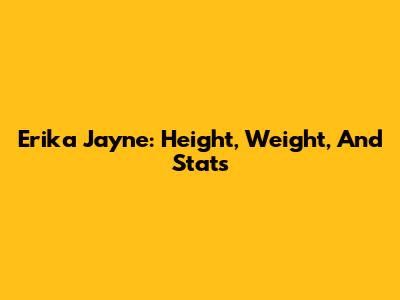 Erika Jayne: Height, Weight, And Stats
