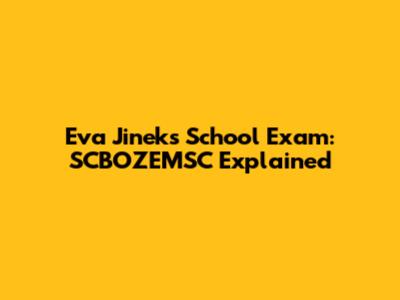 Eva Jinek's School Exam: SCBOZEMSC Explained