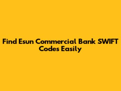 Find Esun Commercial Bank SWIFT Codes Easily