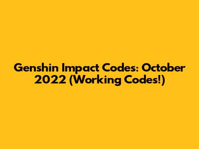 Genshin Impact Codes: October 2022 (Working Codes!)