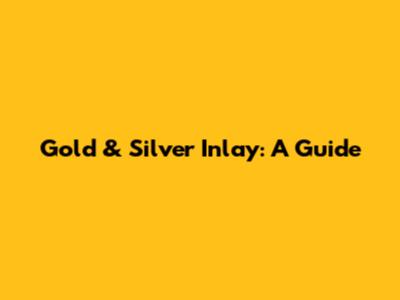 Gold & Silver Inlay: A Guide