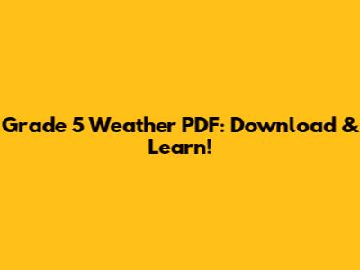 Grade 5 Weather PDF: Download & Learn!