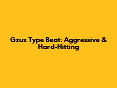 Gzuz Type Beat: Aggressive & Hard-Hitting