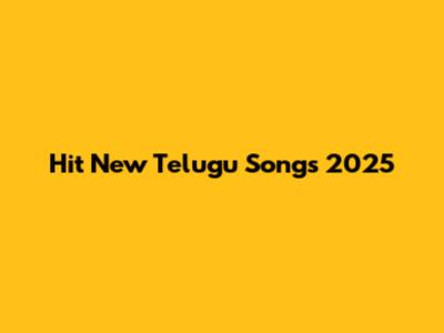 Hit New Telugu Songs 2025