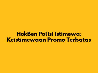 HokBen Polisi Istimewa: Keistimewaan Promo Terbatas