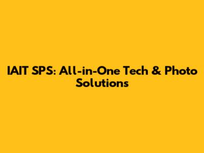 IAIT SPS: All-in-One Tech & Photo Solutions