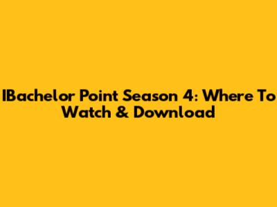 IBachelor Point Season 4: Where To Watch & Download