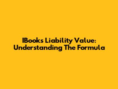 IBook's Liability Value: Understanding The Formula