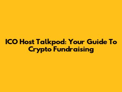 ICO Host Talkpod: Your Guide To Crypto Fundraising